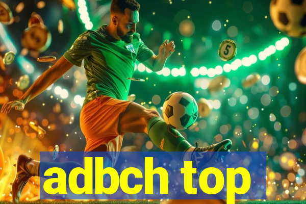adbch top